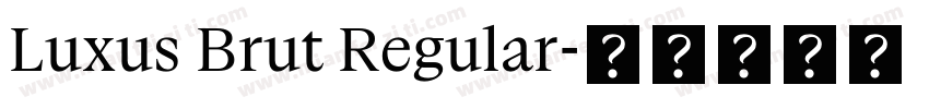 Luxus Brut Regular字体转换